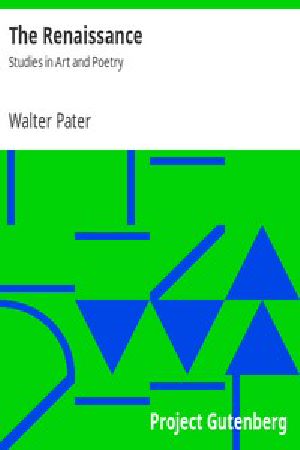 [Gutenberg 2398] • The Renaissance: Studies in Art and Poetry 1